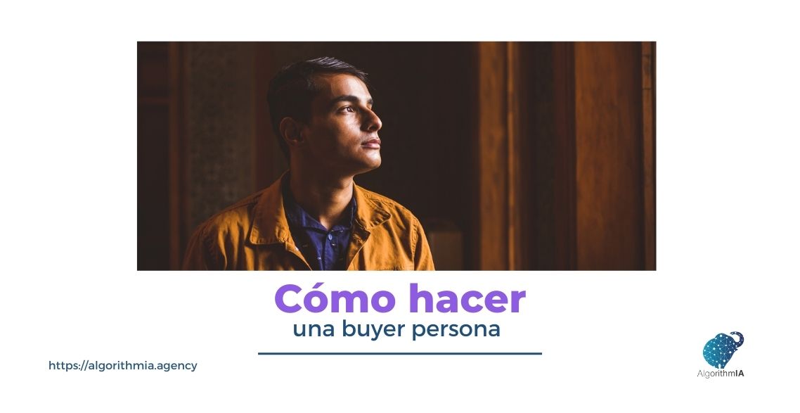 Lee más sobre el artículo ¿Cómo hacer una buyer persona?
